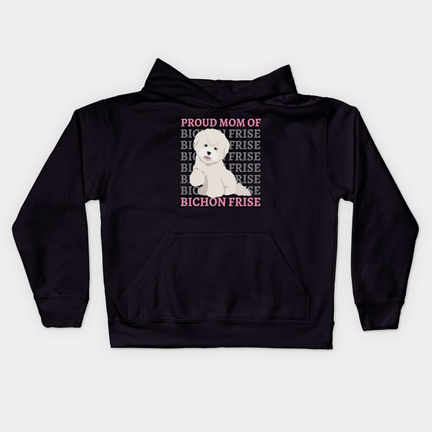 Mom of Bichon Frise Life is better with my dogs Dogs I love all the dogs Kids Hoodie by BoogieCreates